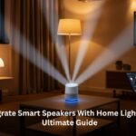 How to Integrate Smart Speakers With Home Lighting Systems Ultimate Guide