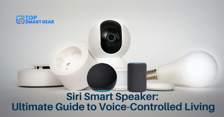 Siri Smart Speaker Ultimate Guide to Voice-Controlled Living