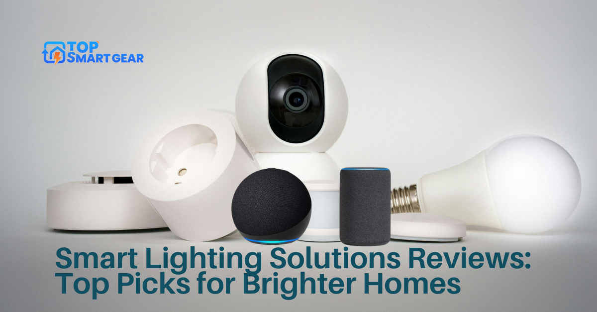 Smart Lighting Solutions Reviews Top Picks for Brighter Homes