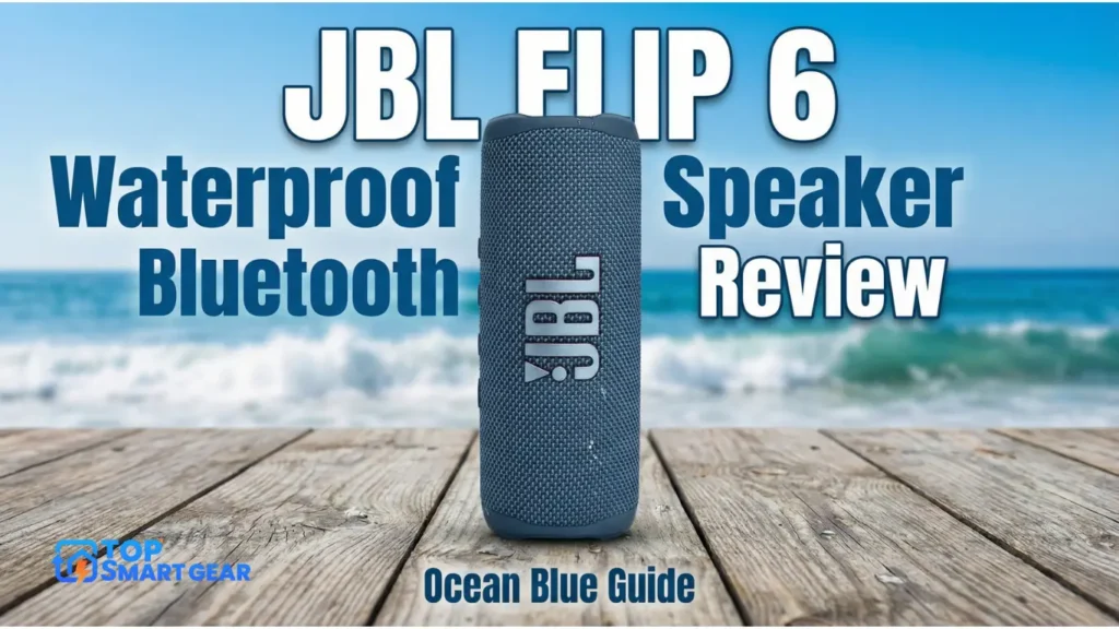 JBL FLIP 6 Waterproof Speaker Review – Ocean Blue Guide